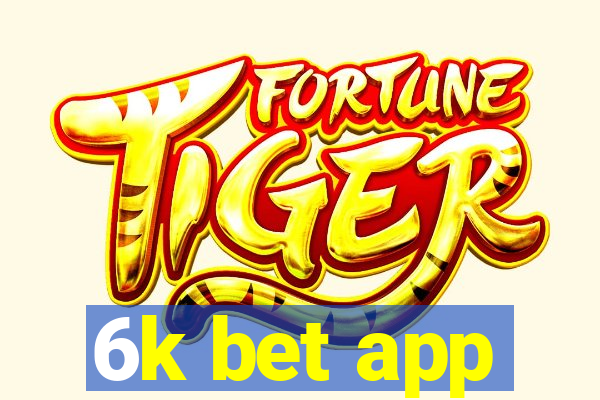 6k bet app